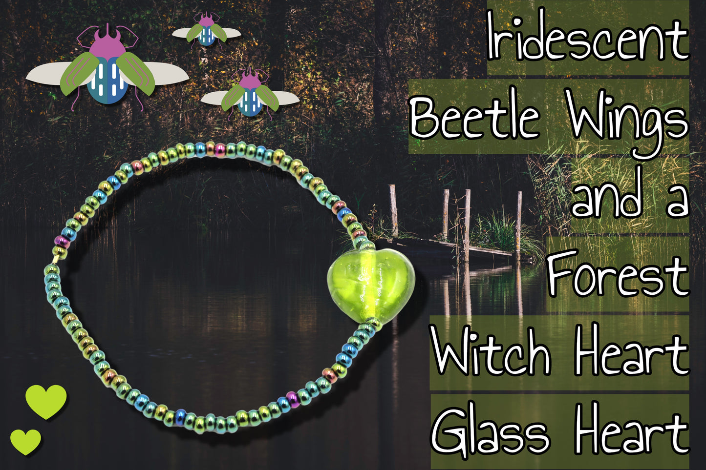 Iridescent Beetle Wings and a Forest Witch Heart Glass Heart Stretch Bracelet by Monkey's Mojo